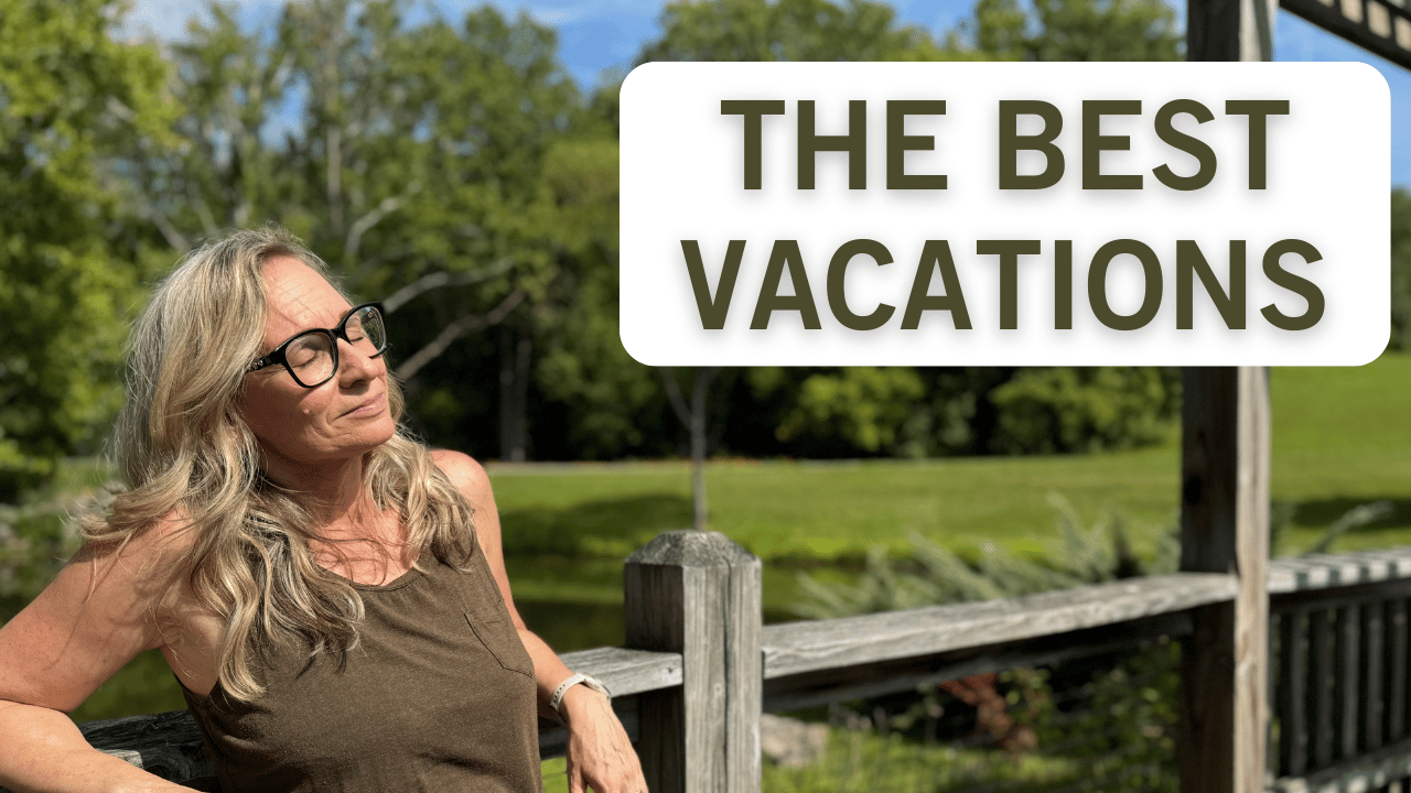 The Secret to Better Vacations–Do Less