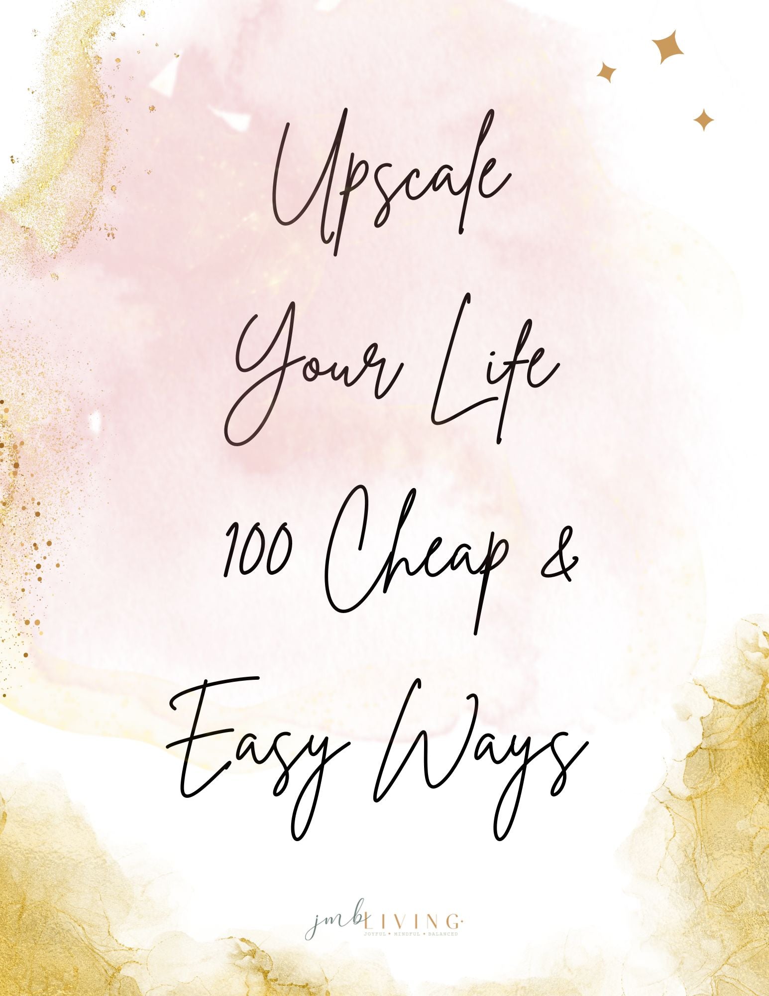 UpScale Your Life - 100 Cheap & Easy Ways