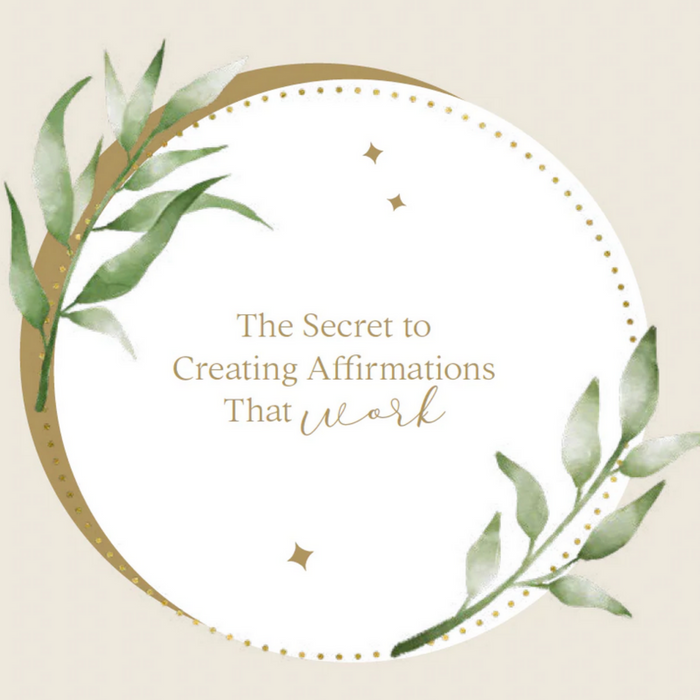 secret to creating affirmations that work